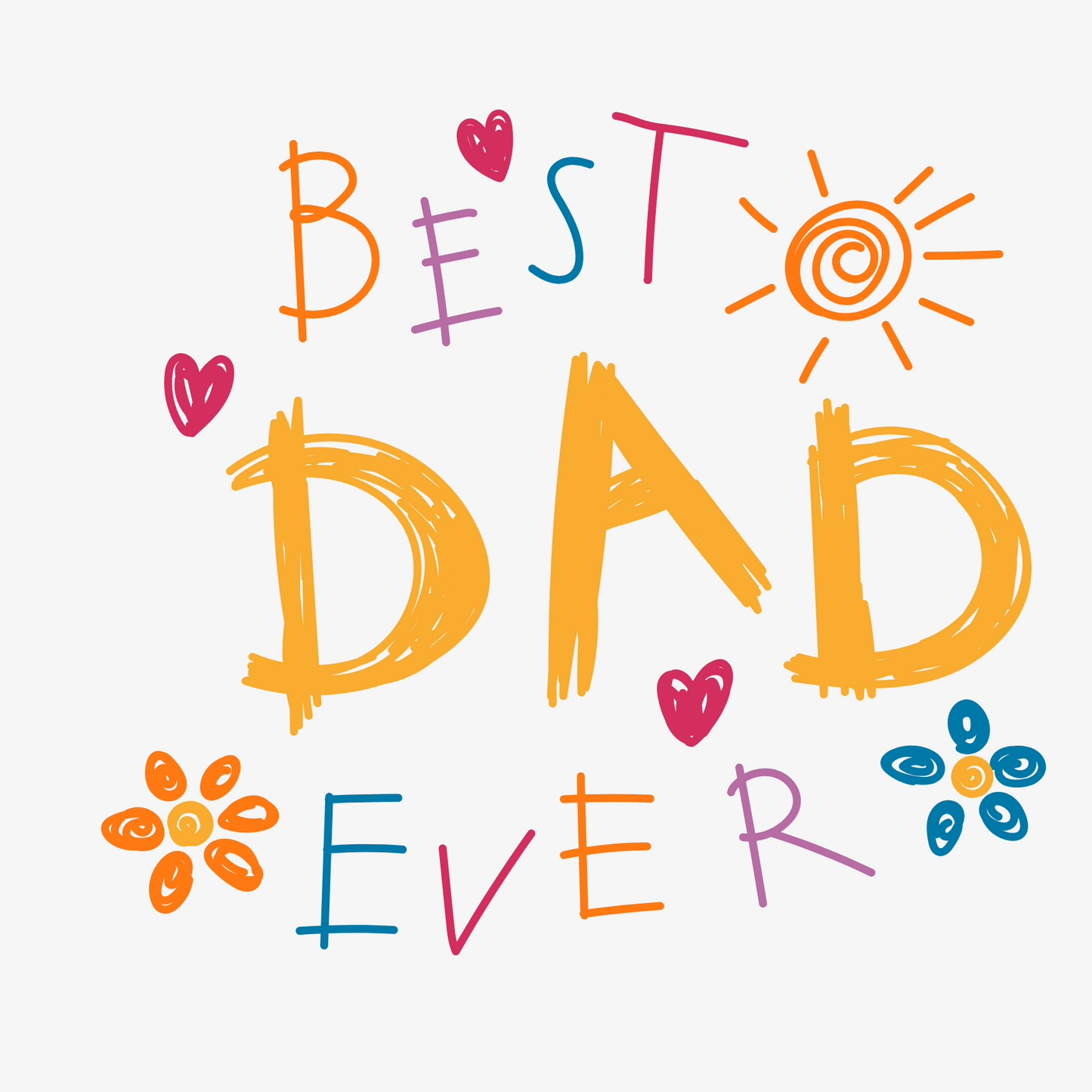 Colorful text 'BEST DAD EVER' with decorative elements on a white background