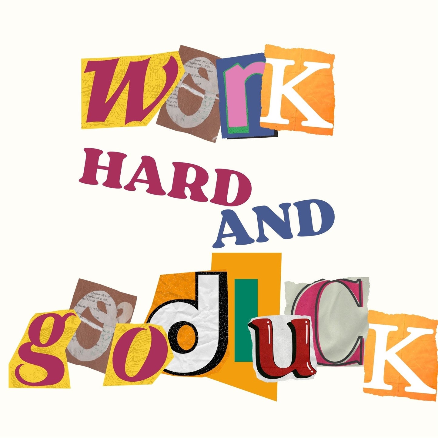 WORK HARD & GOOD LUCK