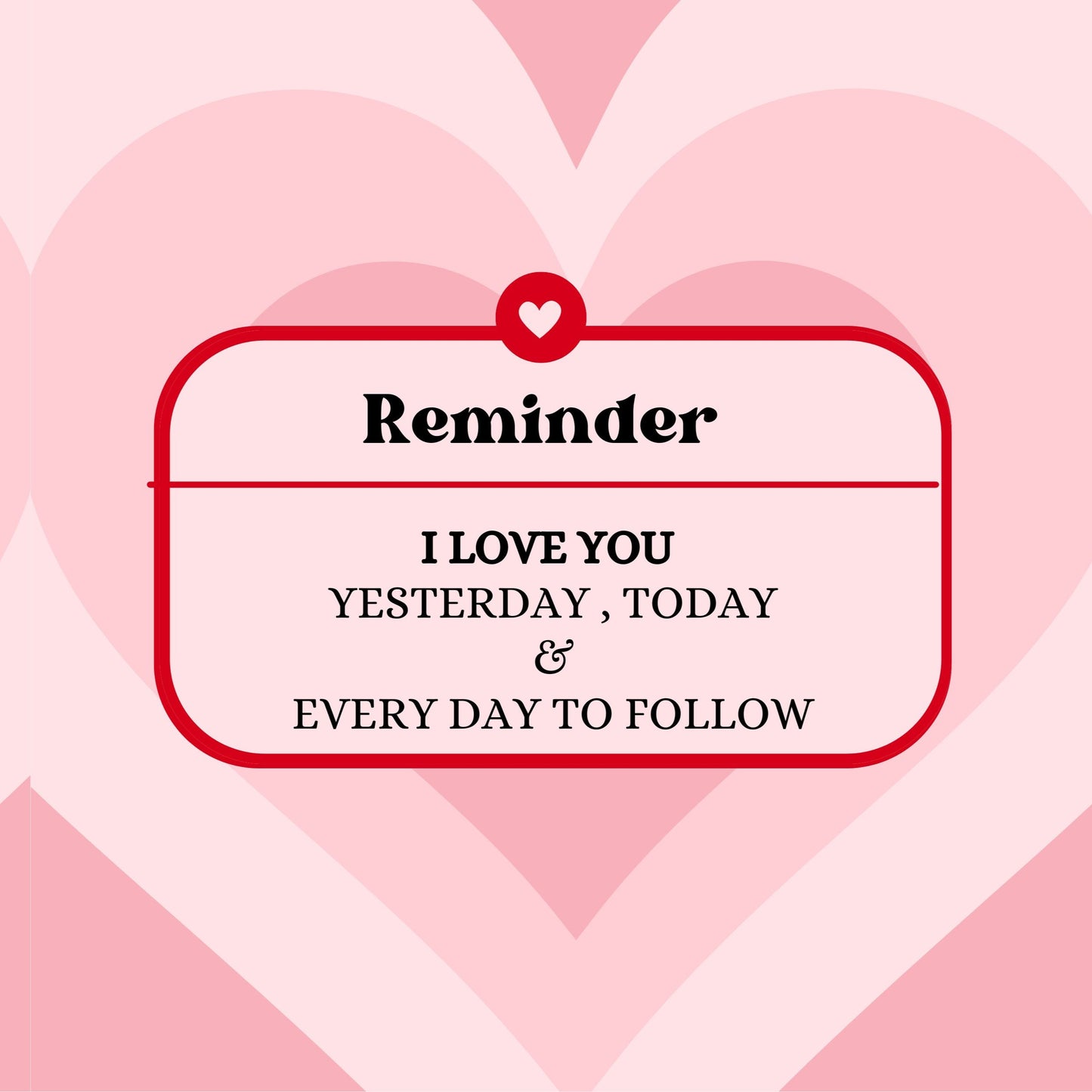 I LOVE YOU EVERYDAY