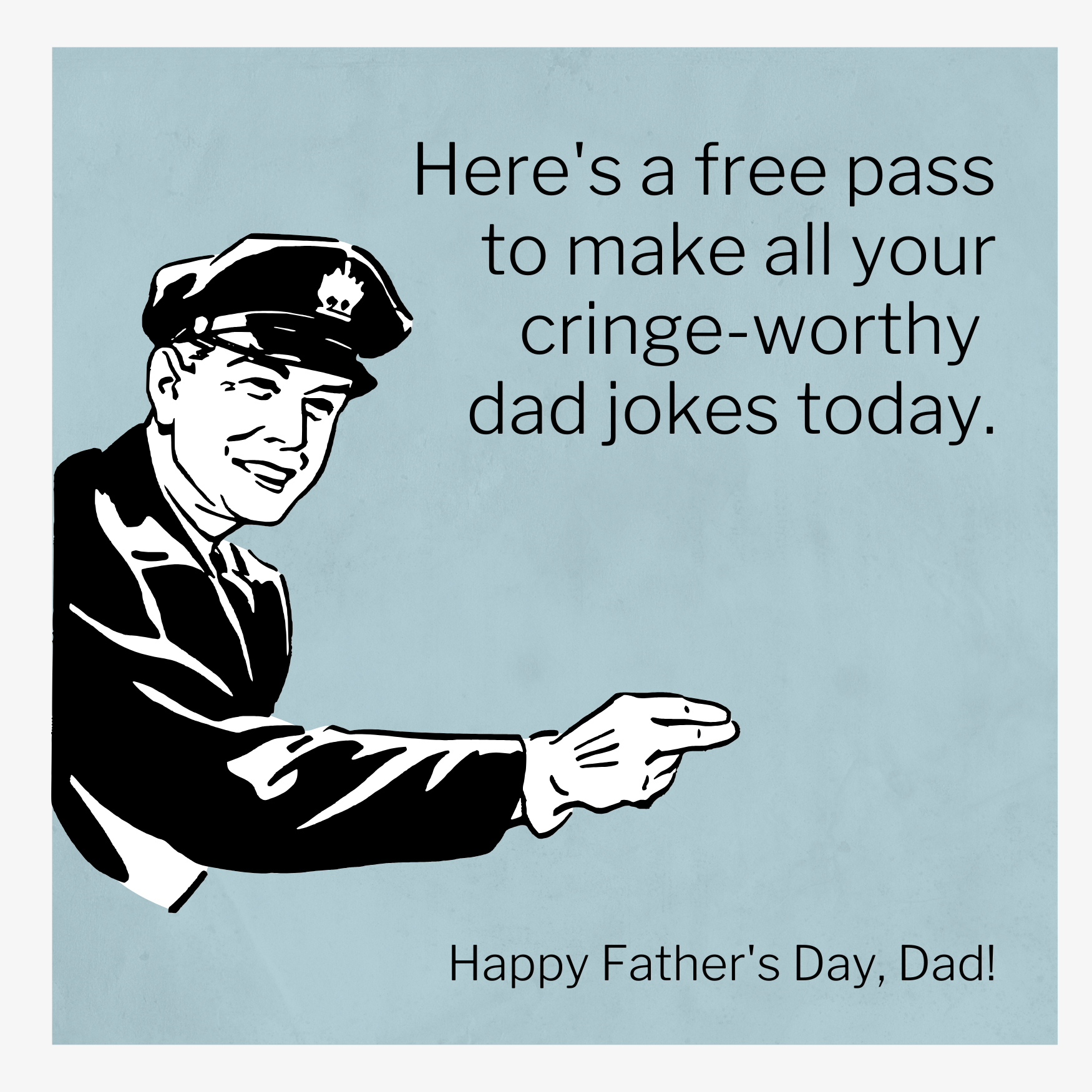 Cartoon of a traffic officer with text about free passes for cringe-worthy dad jokes on Father's Day.