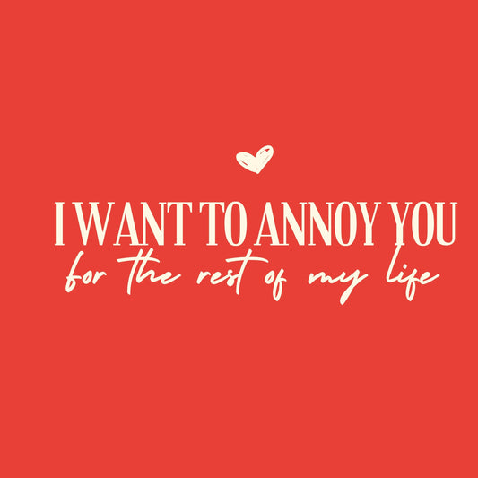 ANNOY YOU
