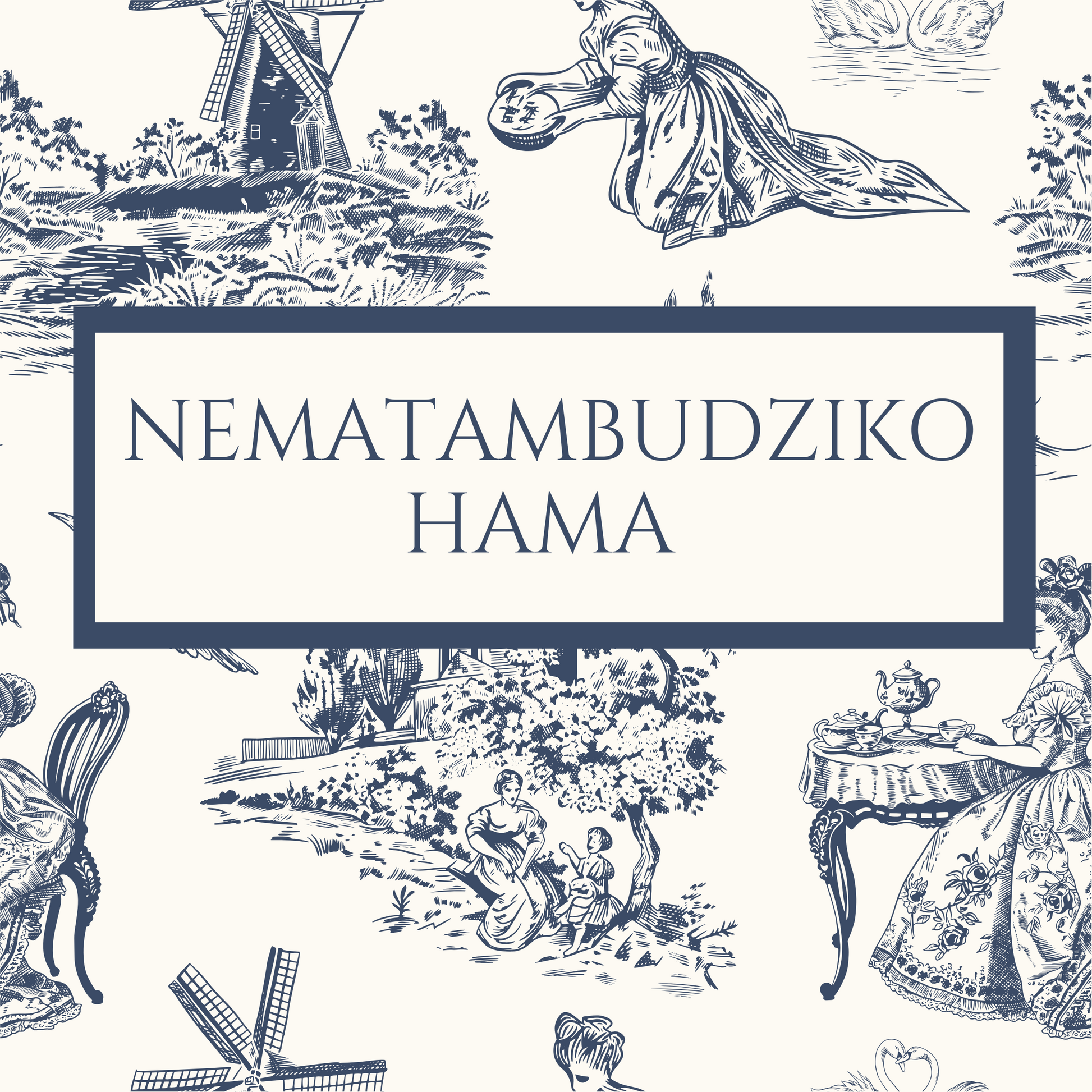 Decorative pattern with classical scenes and text 'NEMATAMBUDZIKO HAMA' on a white background.
