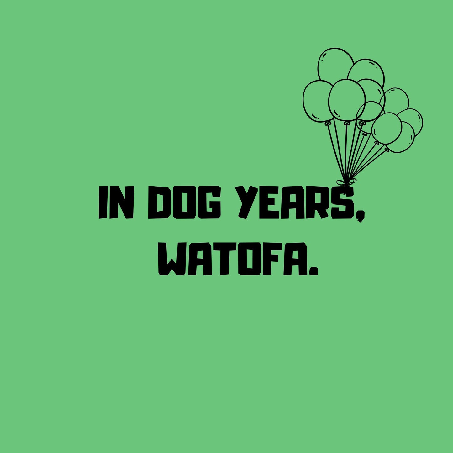 IN DOG YEARS